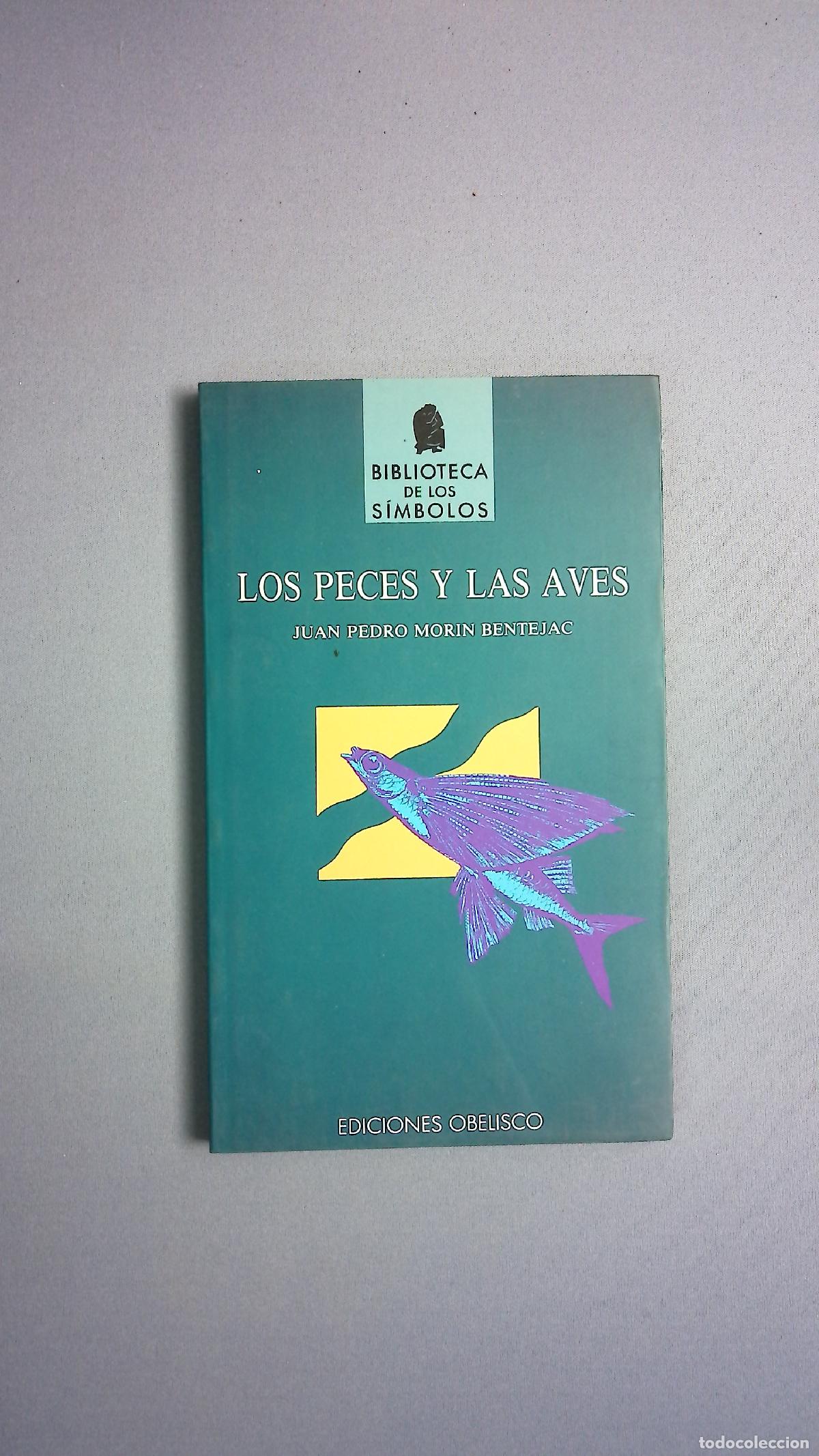 books: Los peces y las aves - Mor&iacute;n, Juan Pedro