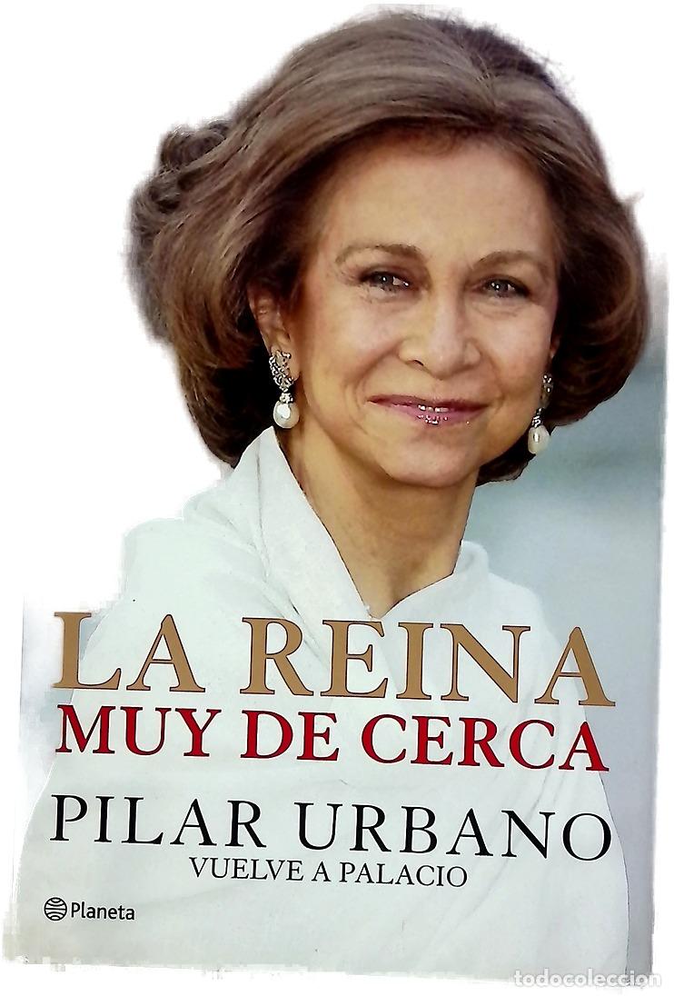 books: La reina muy de cerca - Urbano, Pilar