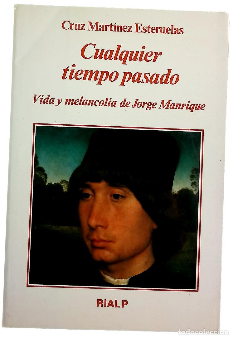 books: Cualquier tiempo pasado vida y melancol&iacute;a de Jorge Manrique