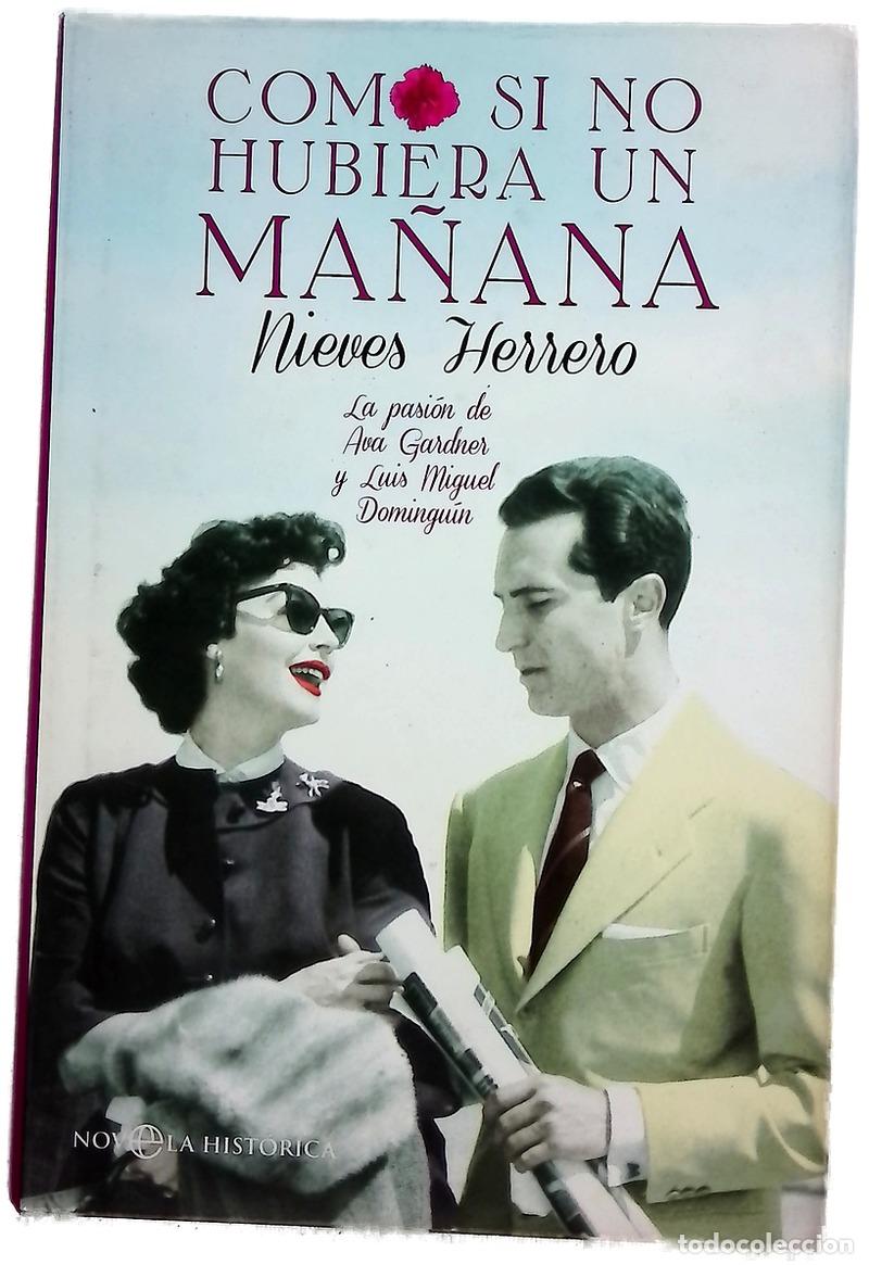 books: Como si no hubiera un ma&ntilde;ana : la pasi&oacute;n de Ava Gardner y Luis Miguel Domingu&iacute;n