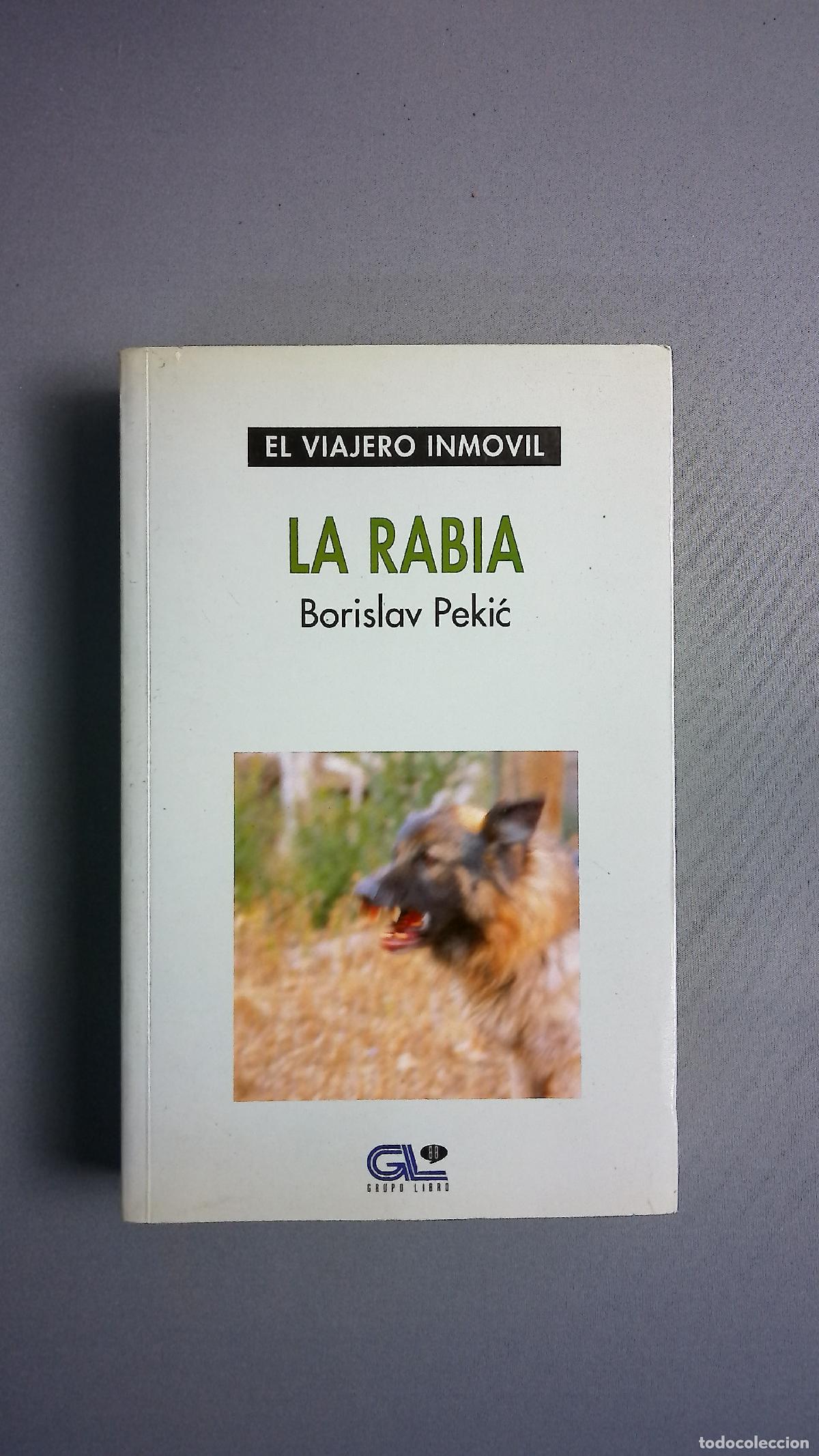 Libros: La rabia - Pekitch, Borislav; Garrido, Luisa Fernanda