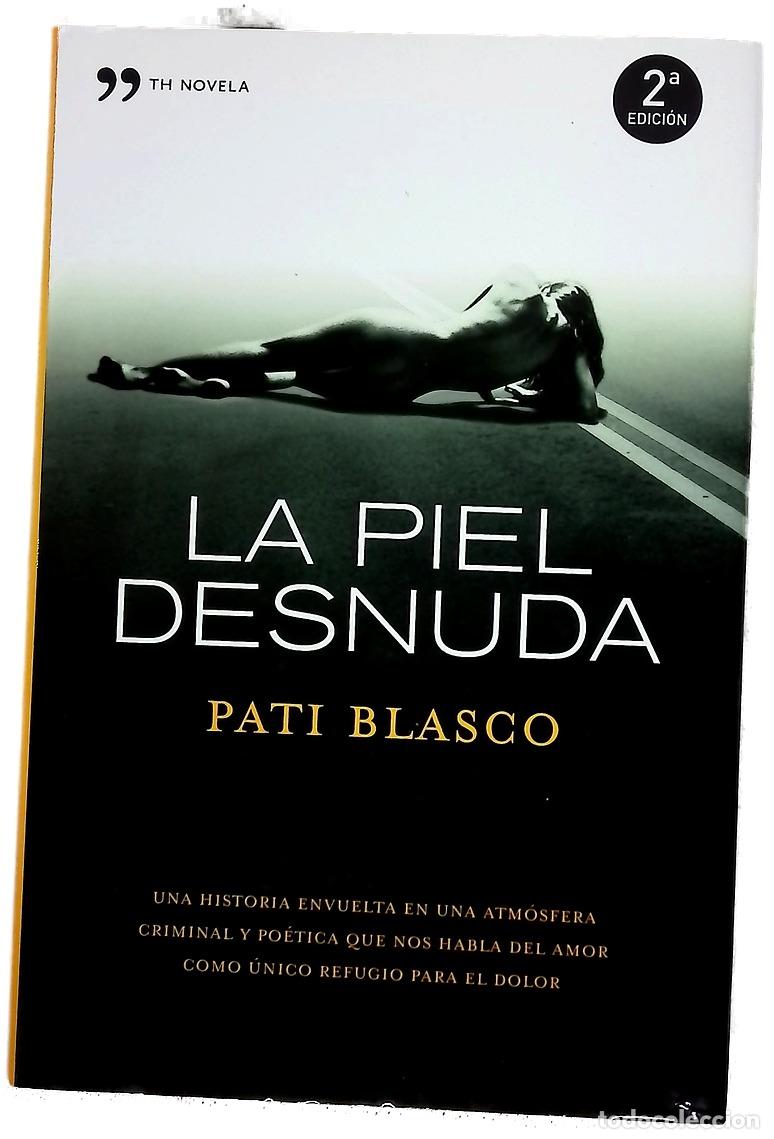 Libros: La piel desnuda - Blasco Soto, Pati