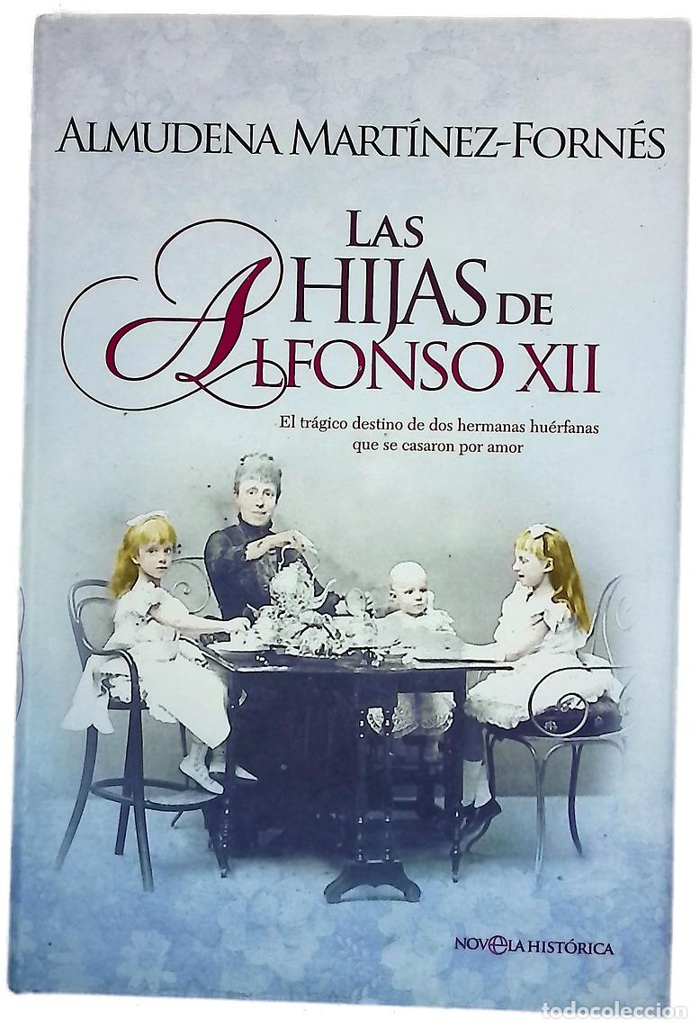 Libros: Las hijas de Alfonso XII : el tr&aacute;gico destino de dos hermanas hu&eacute;rfanas que se casaron por amor