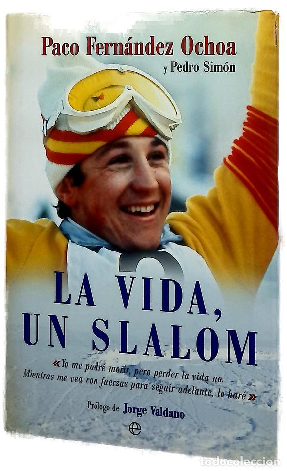 Libros: La vida, un slalom - Fern&aacute;ndez Ochoa, Paco; Sim&oacute;n, Pedro