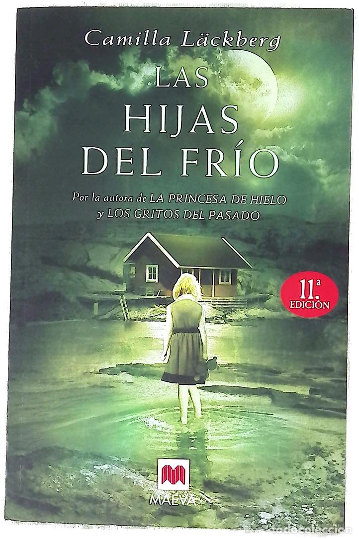 Libros: Las hijas del fr&iacute;o - L&auml;ckberg, Camilla