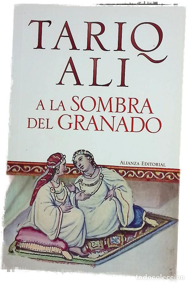Libros: A la sombra del granado : una novela de la Espa&ntilde;a musulmana