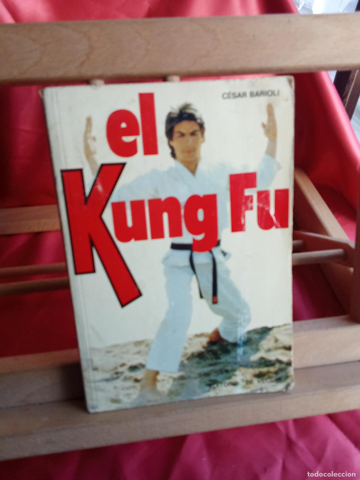 Libros: El Kung Fu. C&eacute;sar Barioli L.31642-1121