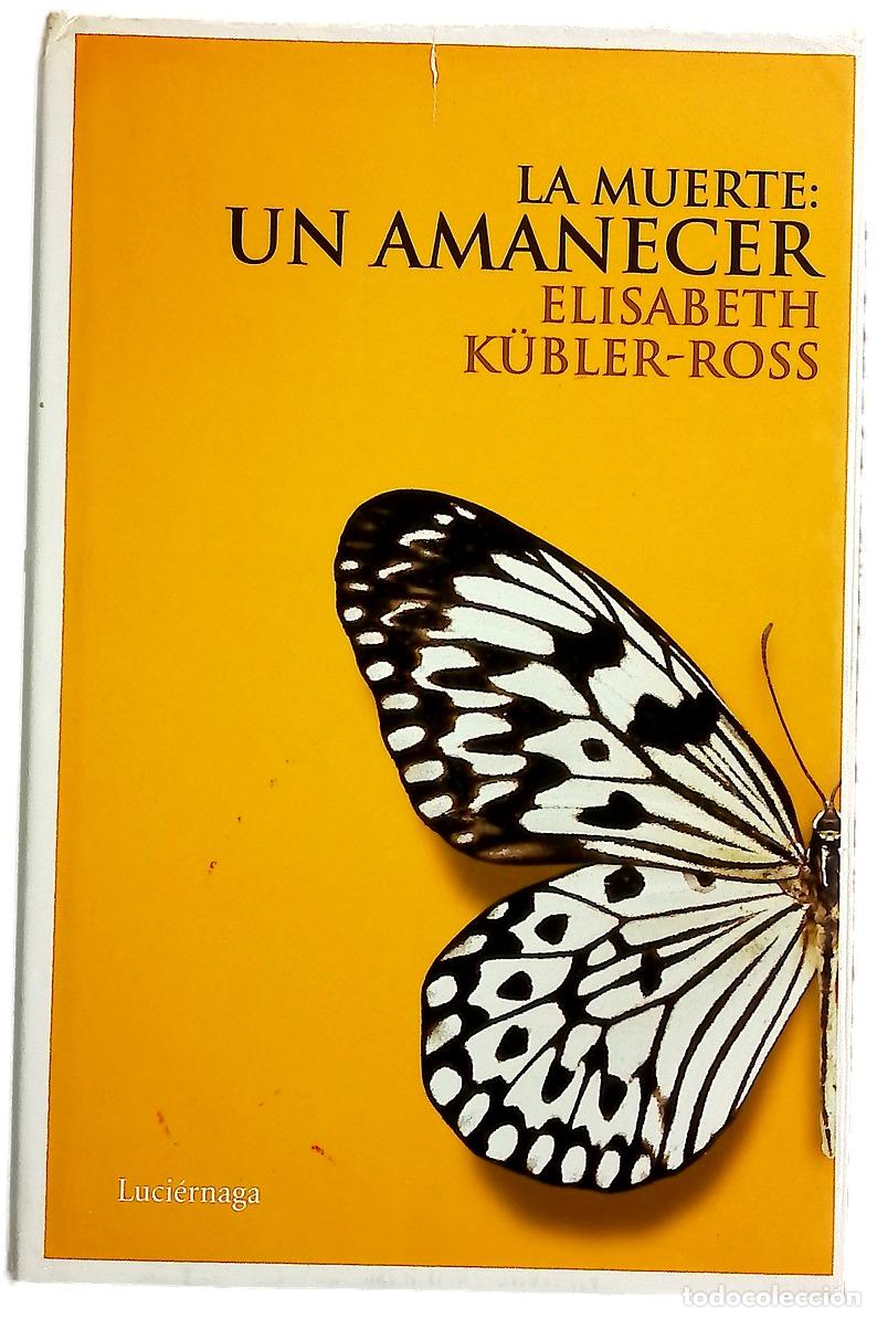 Libros: La muerte, un amanecer - K&uuml;bler-Ross, Elisabeth