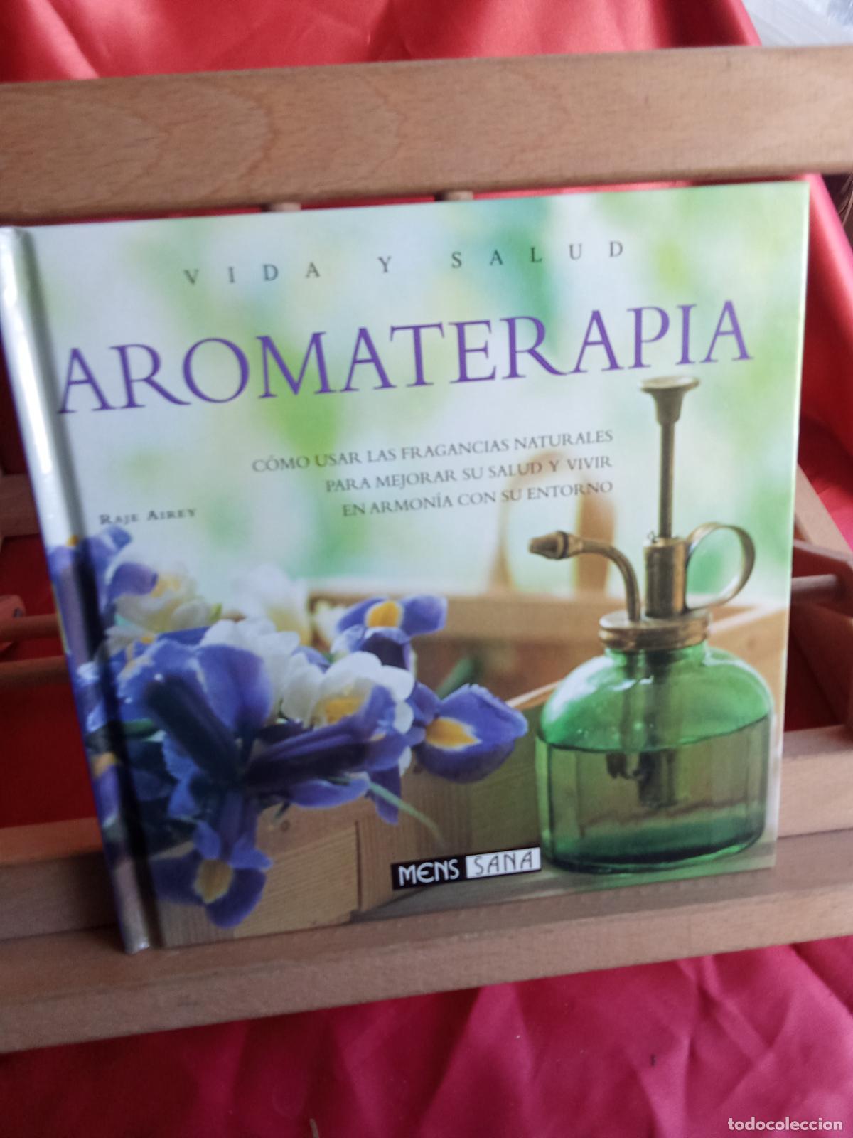 Libros: Vida y salud. Aromaterapia. Raje Airey L.31642-1122