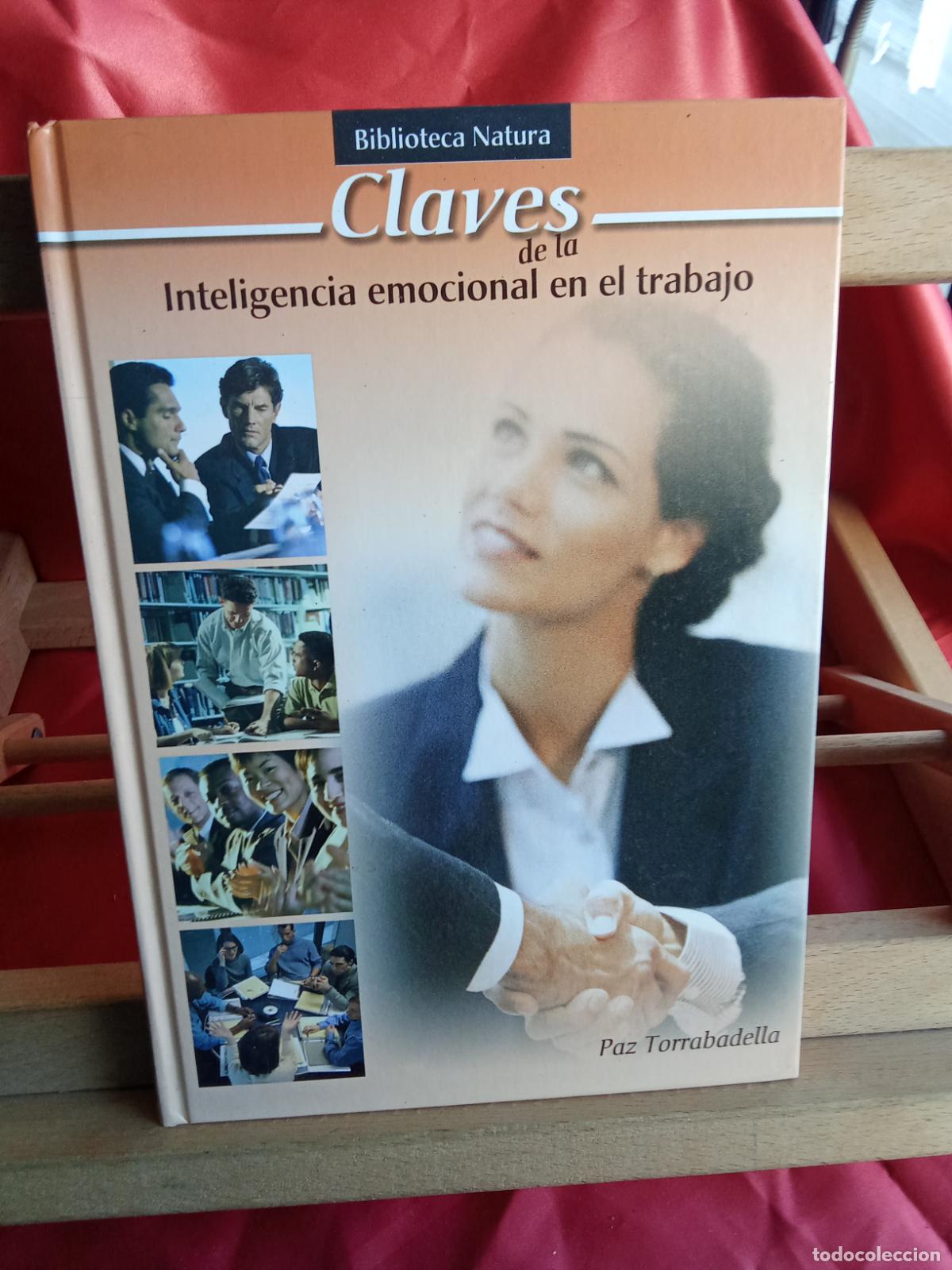 Libros: Claves de la inteligencia emocional en el trabajo. Paz Torrabadella L.31642-1123