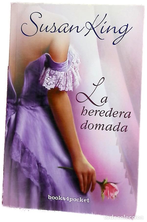 B&uuml;cher: La heredera domada - King, Susan