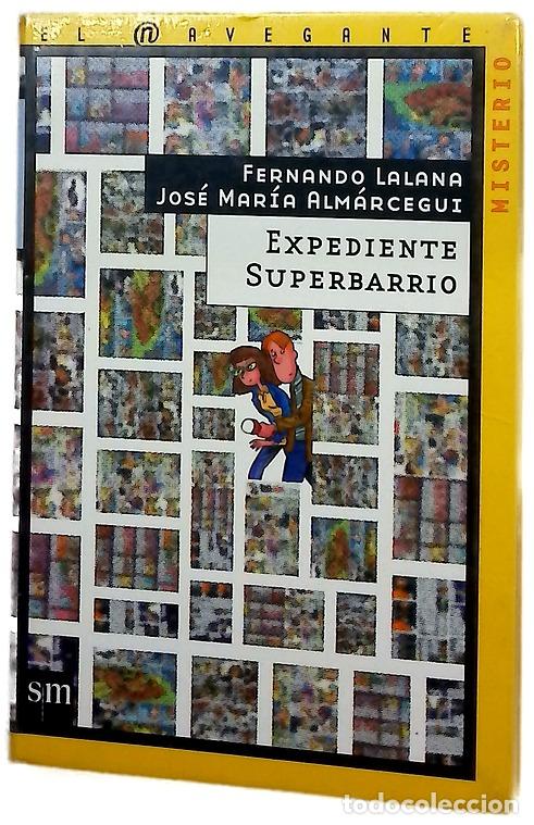 B&uuml;cher: Expediente SuperBarrio - Lalana, Fernando; Alm&aacute;rcegui, Jos&eacute; Mar&iacute;a