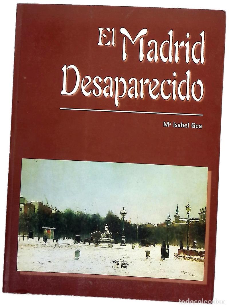 B&uuml;cher: El Madrid desaparecido - Gea Ortigas, Mar&iacute;a Isabel