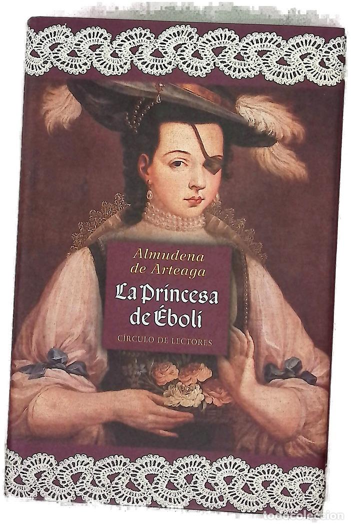 Libros: La princesa de &Eacute;boli - Arteaga, Almudena de
