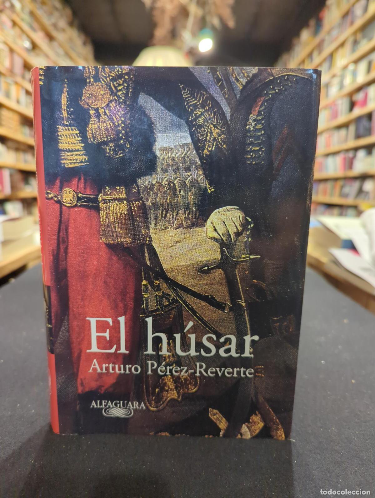 Libros: El h&uacute;sar - Arturo P&eacute;rez-Reverte