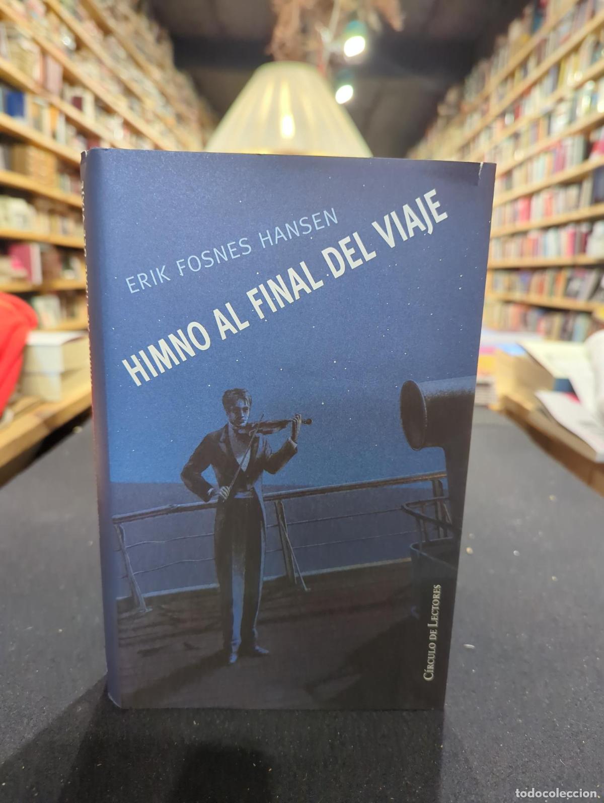 Libros: Himno al final del viaje - Erik Fosnes Hansen