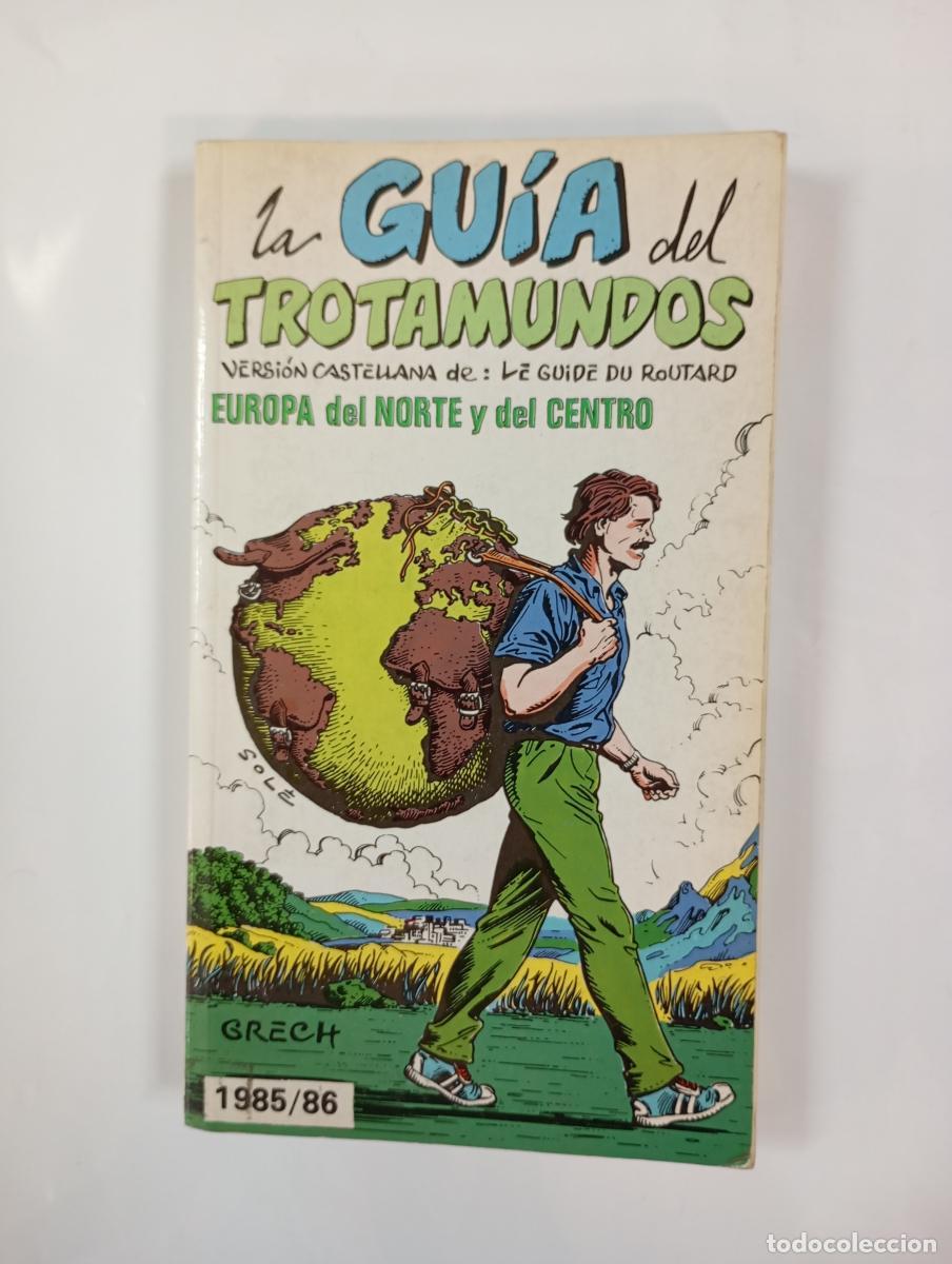 Libri di seconda mano: Europa del Norte y Centro. La Gu&iacute;a del Trotamundos. 1985/1986. - Philippe Gloaguen. TDK749