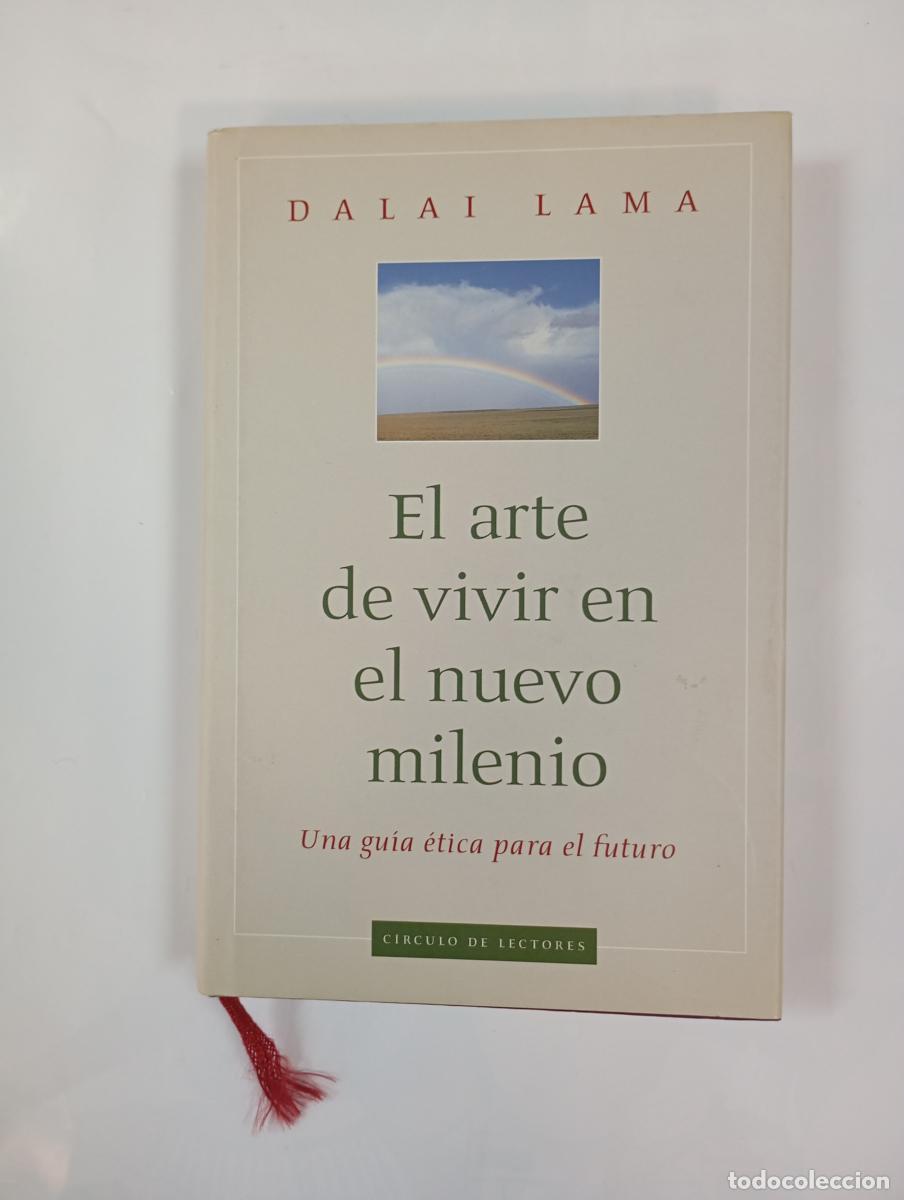 books: EL ARTE DE VIVIR EN EL NUEVO MILENIO. UNA GU&Iacute;A &Eacute;TICA PARA EL FUTURO. - DALAI LAMA. TDK749
