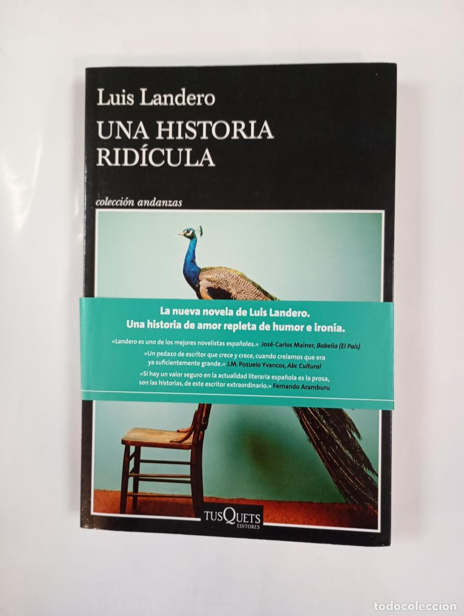 Libri di seconda mano: Una historia rid&iacute;cula. Colecci&oacute;n Andanzas 1007. - Luis Landero. TDK749