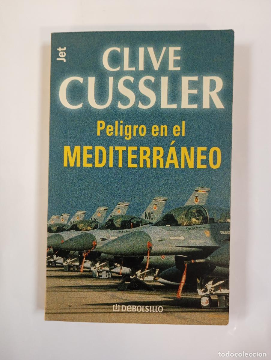 Libros: Peligro en el Mediterr&aacute;neo. - Clive Cussler. TDK999