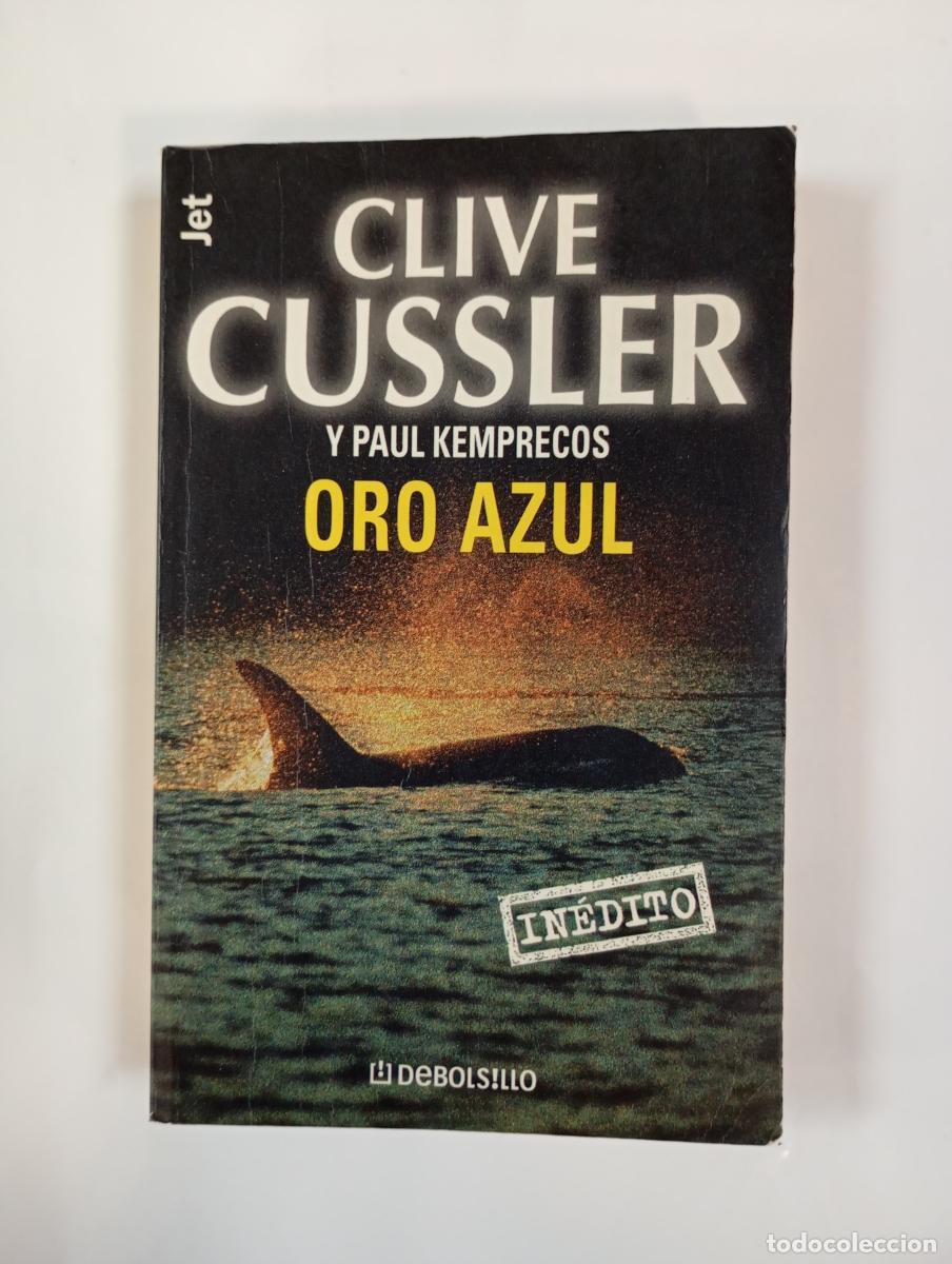 B&uuml;cher: Oro azul. - Clive Cussler. Paul Kemprecos. TDK999
