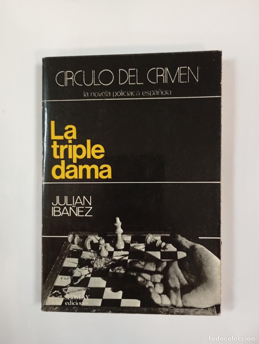Livros em segunda m&atilde;o: La triple dama. C&iacute;rculo del crimen 16. - Juli&aacute;n Ib&aacute;&ntilde;ez. TDK999