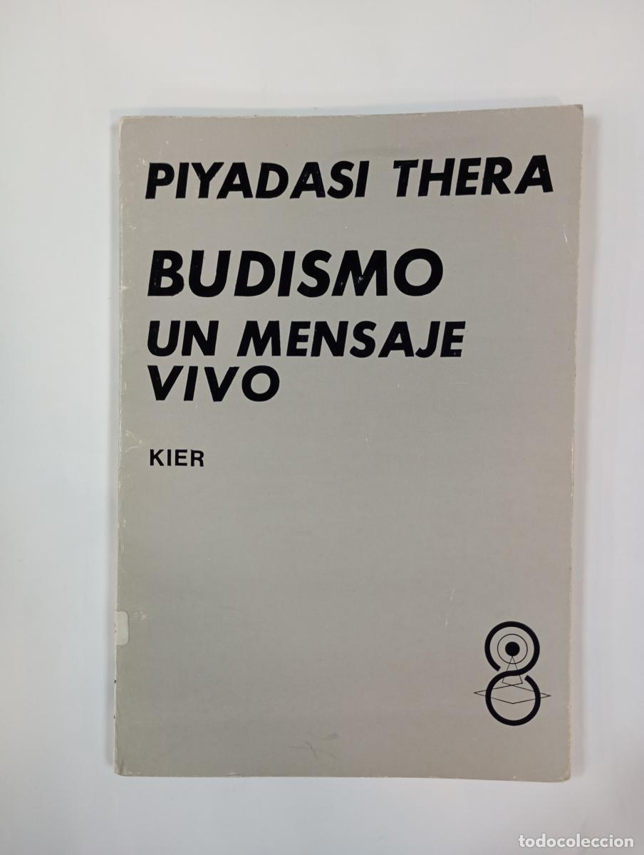 Libros: BUDISMO UN MENSAJE VIVO. - PIYADASI THERA. TDK999