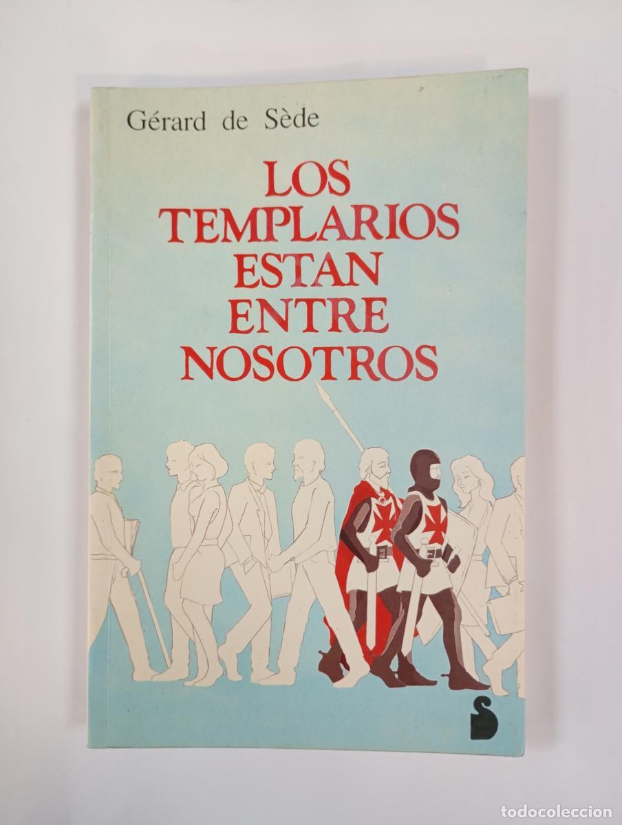 books: LOS TEMPLARIOS ESTAN ENTRE NOSOTROS. - GERARD DE SEDE. tdk999