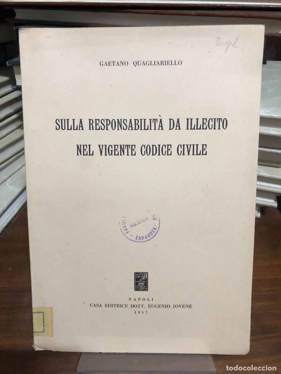 books: Sulla responsabilit&agrave; da illecito nel vigente codice civile Gaetano Quagliariello 1