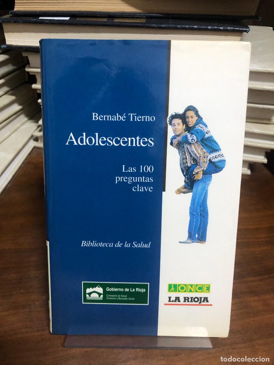Libros: Adolescentes: Las 100 preguntas clave Bernab&eacute; Tierno (Gobierno de La Rioja)