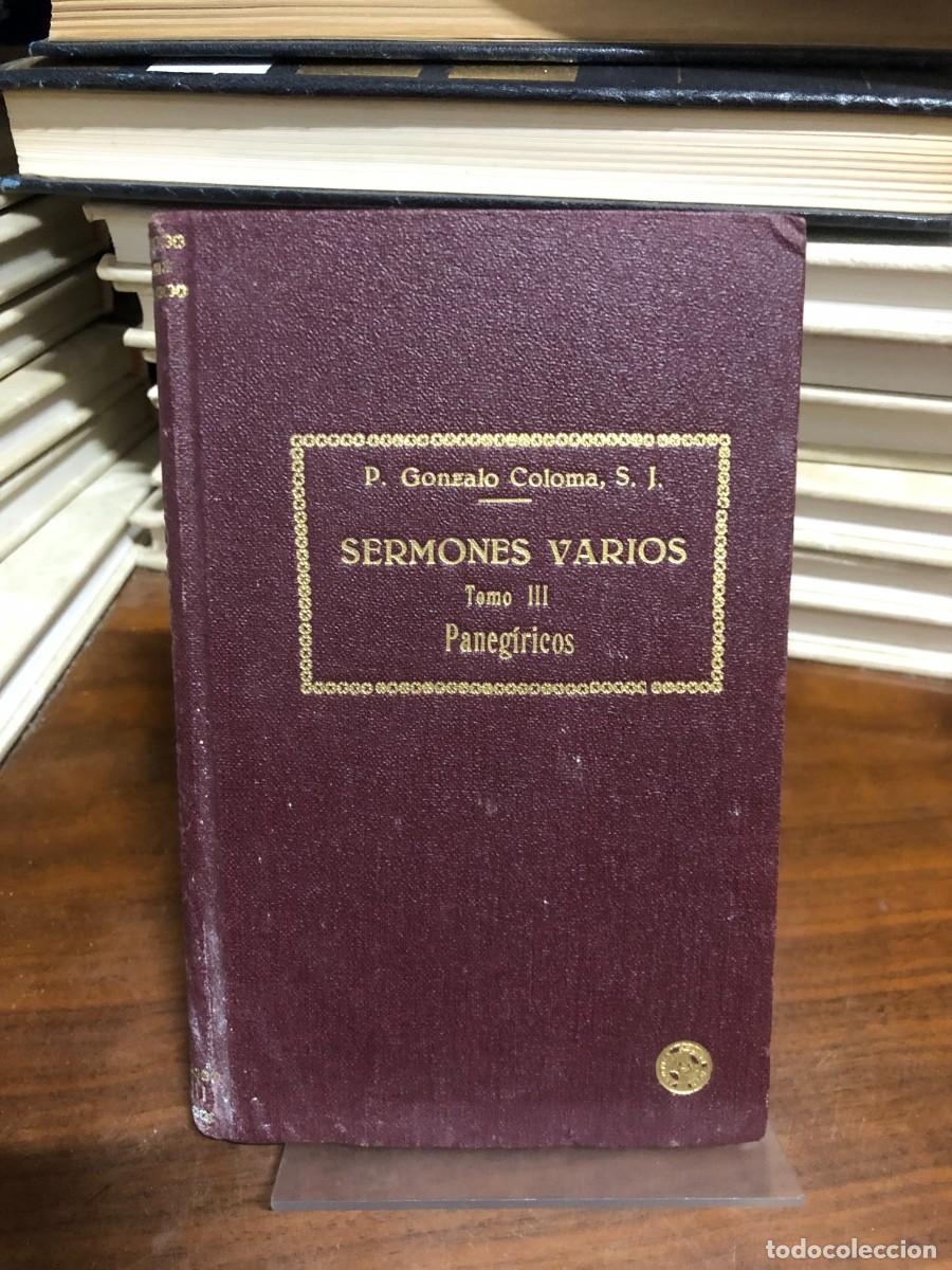 Libros: Sermones varios (Paneg&iacute;ricos, 3.&ordf; ed.) P. Gonzalo Coloma, S. J. (Bilbao, 1935)