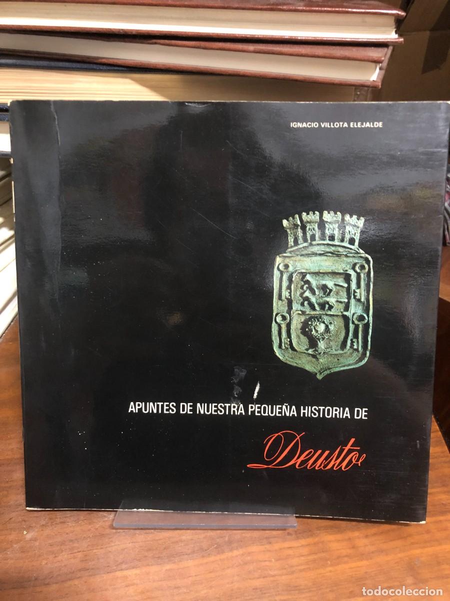 Libros: Apuntes de nuestra peque&ntilde;a historia de Deusto Ignacio Villota Elejalde