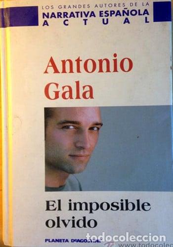 Libros: El Imposible olvido - Antonio Gala.
