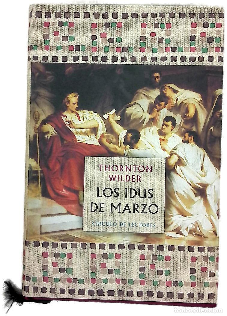 Libri di seconda mano: Los idus de marzo - Wilder, Thornton