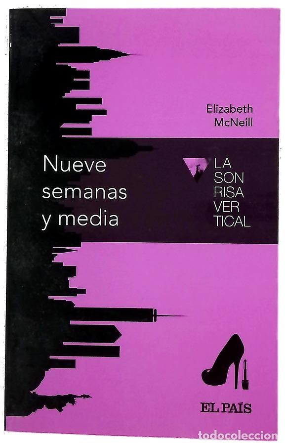 Libros: Nueve semanas y media - McNeill, Elizabeth; S&aacute;enz de Heredia, Manuel