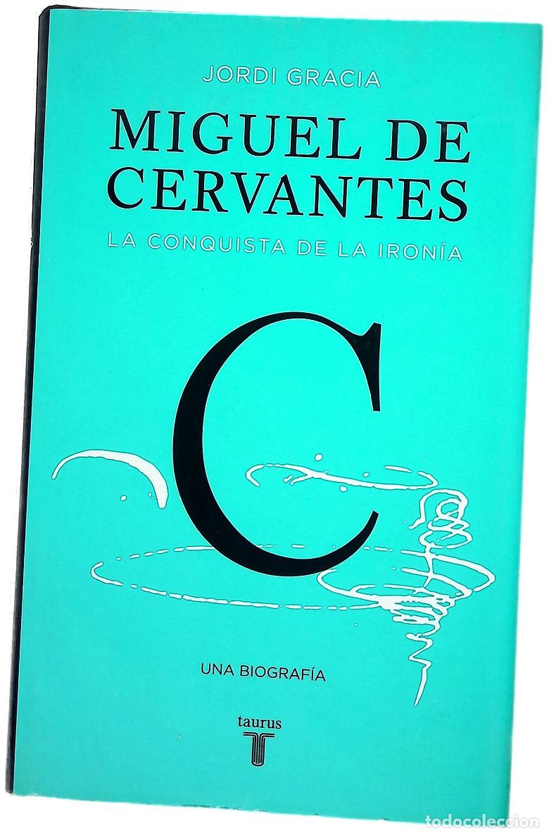 Libros: Miguel de Cervantes, la conquista de la iron&iacute;a