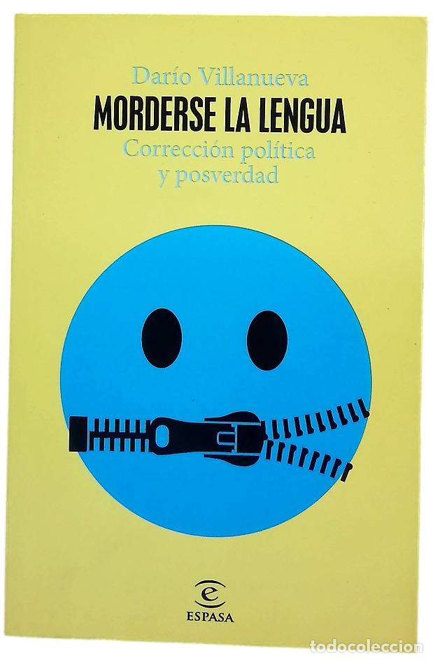 Libros: Morderse la lengua : correcci&oacute;n pol&iacute;tica y posverdad