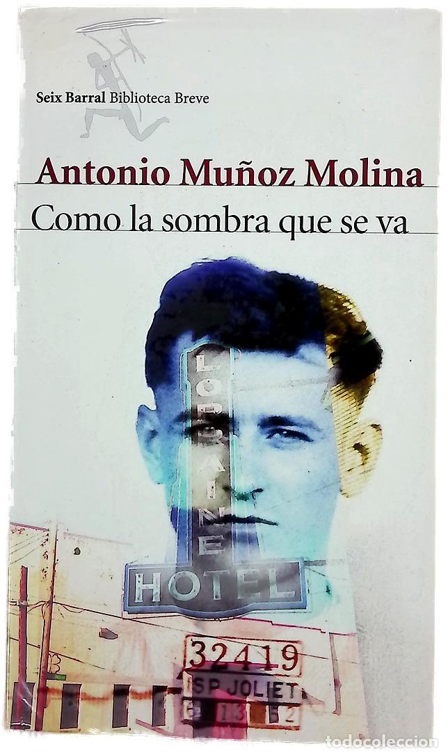 Libros: Como la sombra que se va - Mu&ntilde;oz Molina, Antonio