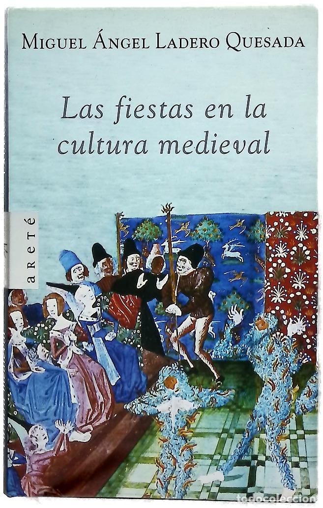 Libri di seconda mano: Las fiestas en la cultura medieval
