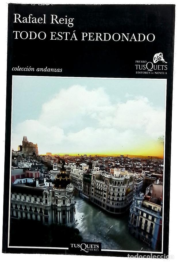 Libri di seconda mano: Todo est&aacute; perdonado - Reig, Rafael