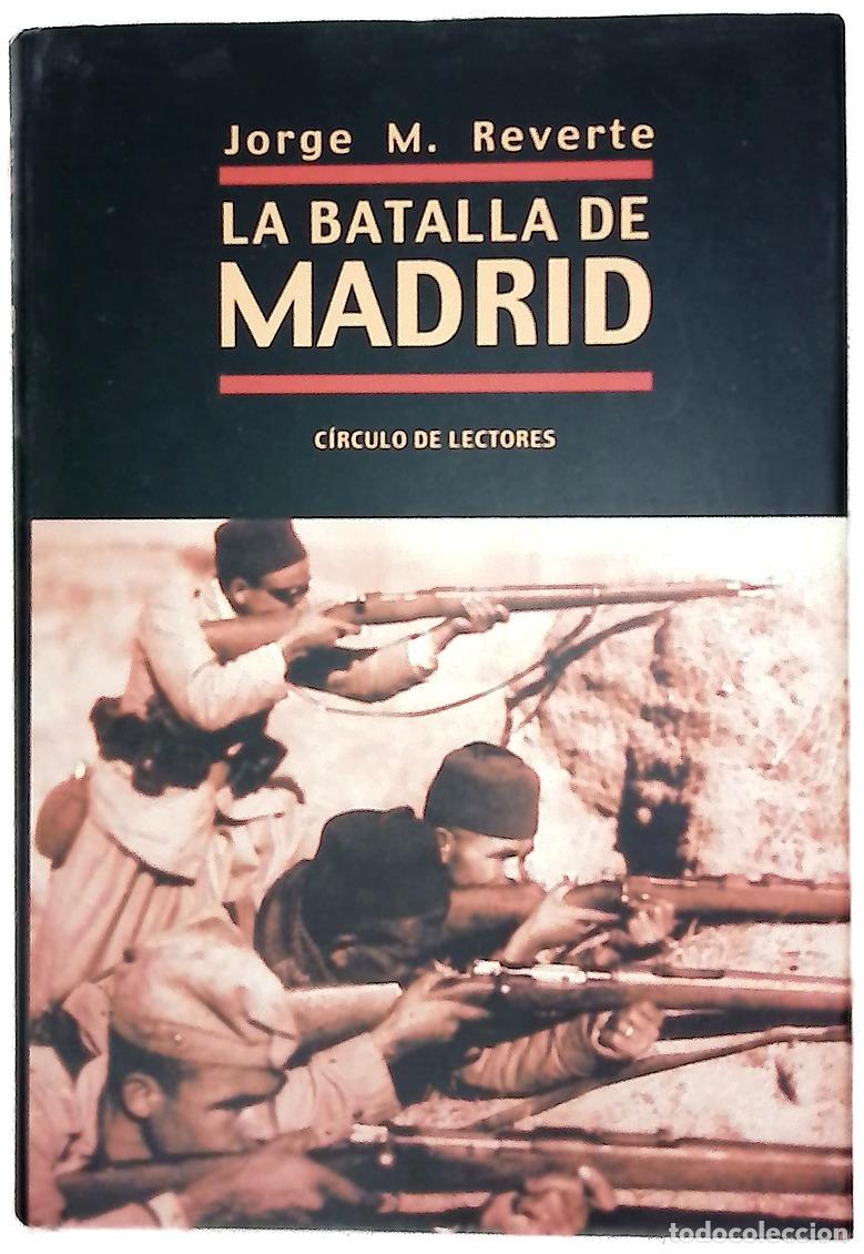 Libros: La batalla de Madrid - Reverte, Jorge M