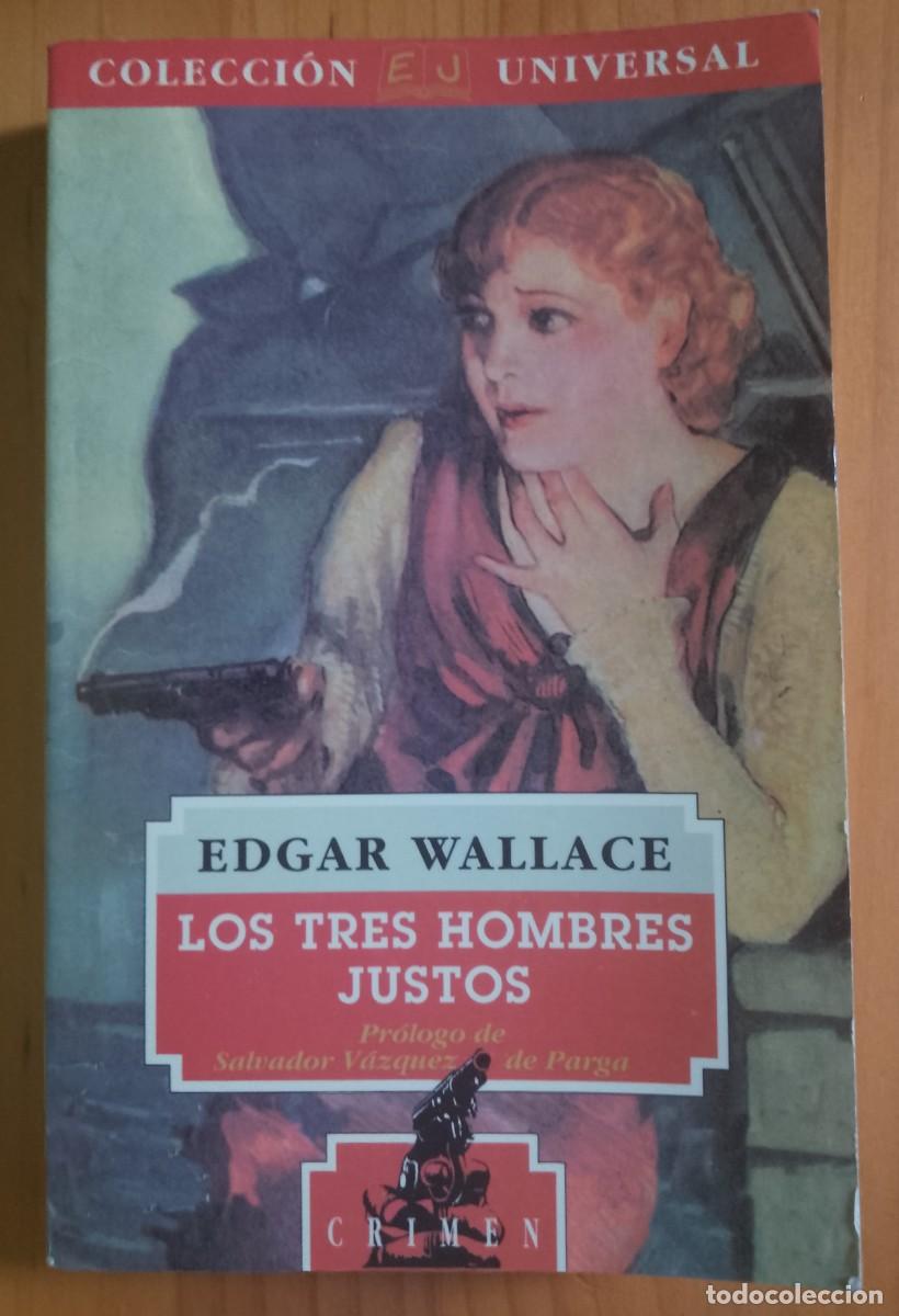 Libros: LOS TRES HOMBRES JUSTOS - EDGAR WALLACE