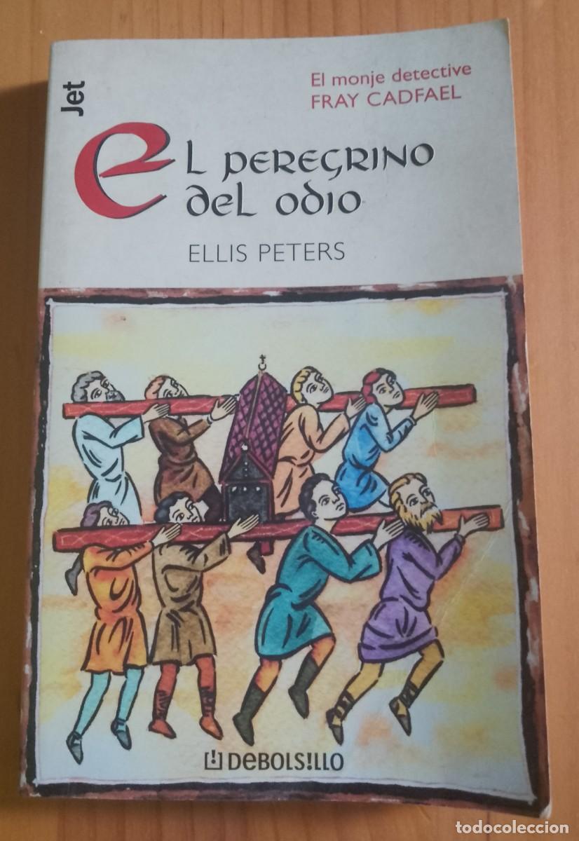 Libros: EL PEREGRINO DEL ODIO - ELLIS PETERS