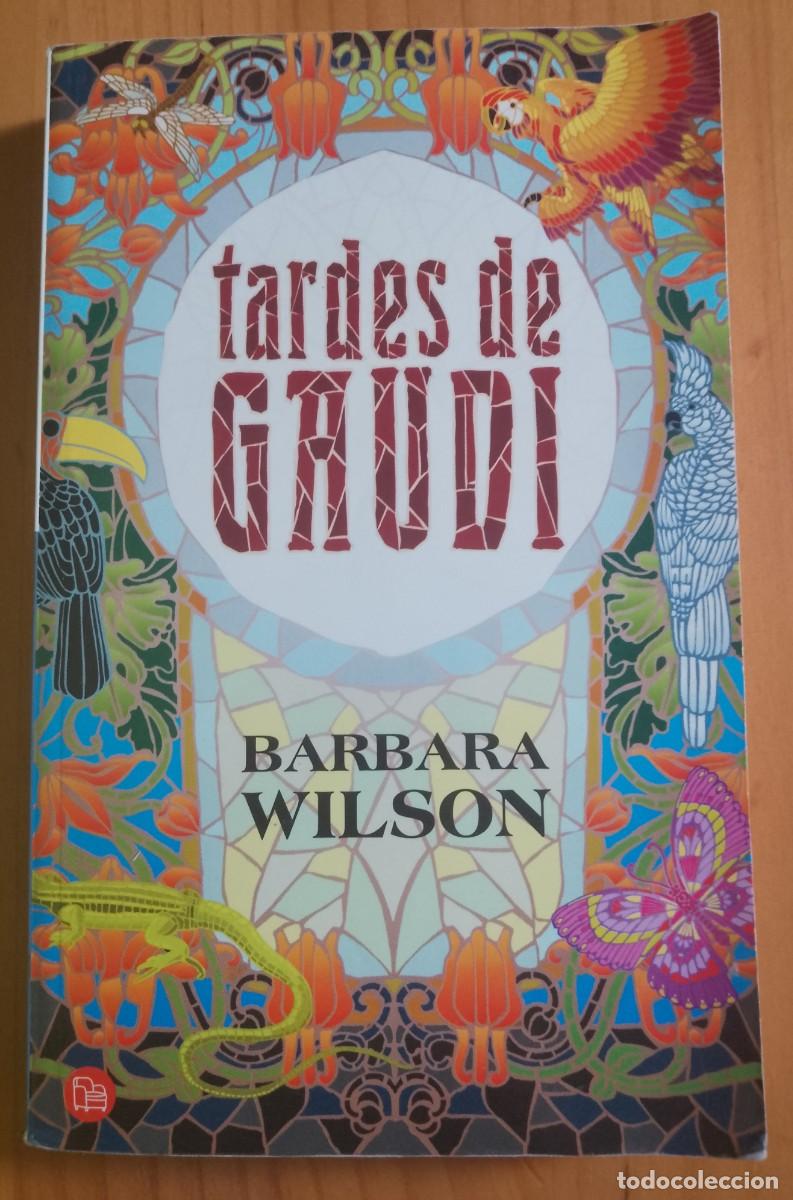 Libros: TARDES DE GAUDI - BARBARA WILSON