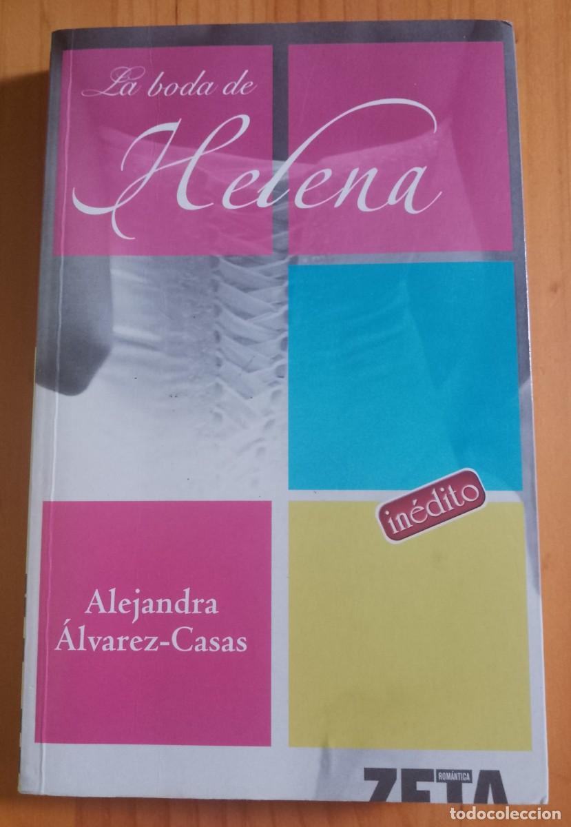 Libros: LA BODA HELENA - ALEJANDRA &Aacute;LVAREZ-CASAS