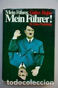 Libros: Mein F&uuml;hrer, Mein F&uuml;hrer! - Carlos Rojas. TDK911