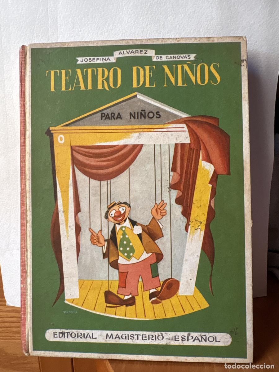 Libros: TEATRO DE NI&Ntilde;OS PARA NI&Ntilde;OS - JOSEFINA ALVAREZ DE CANOVAS TDK749