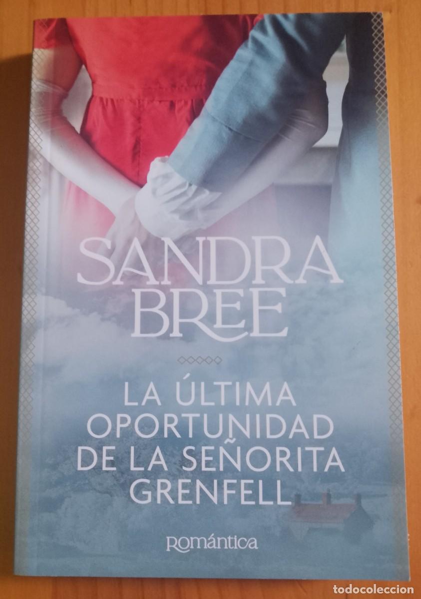 Libros: LA &Uacute;LTIMA OPORTUNIDAD DE LA SE&Ntilde;ORITA GRENFELL - SANDRA BREE