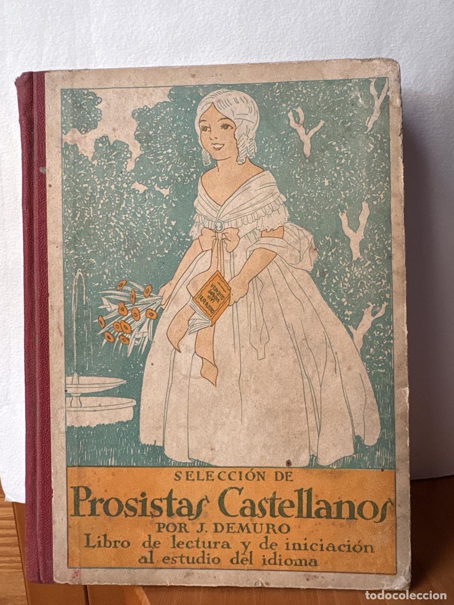 Libros: SELECCION DE PROSISTAS CASTELLANOS. LIBRO DE LECTURA E INICIACION AL ESTUDIO DEL IDIOMA - J DEMURO T
