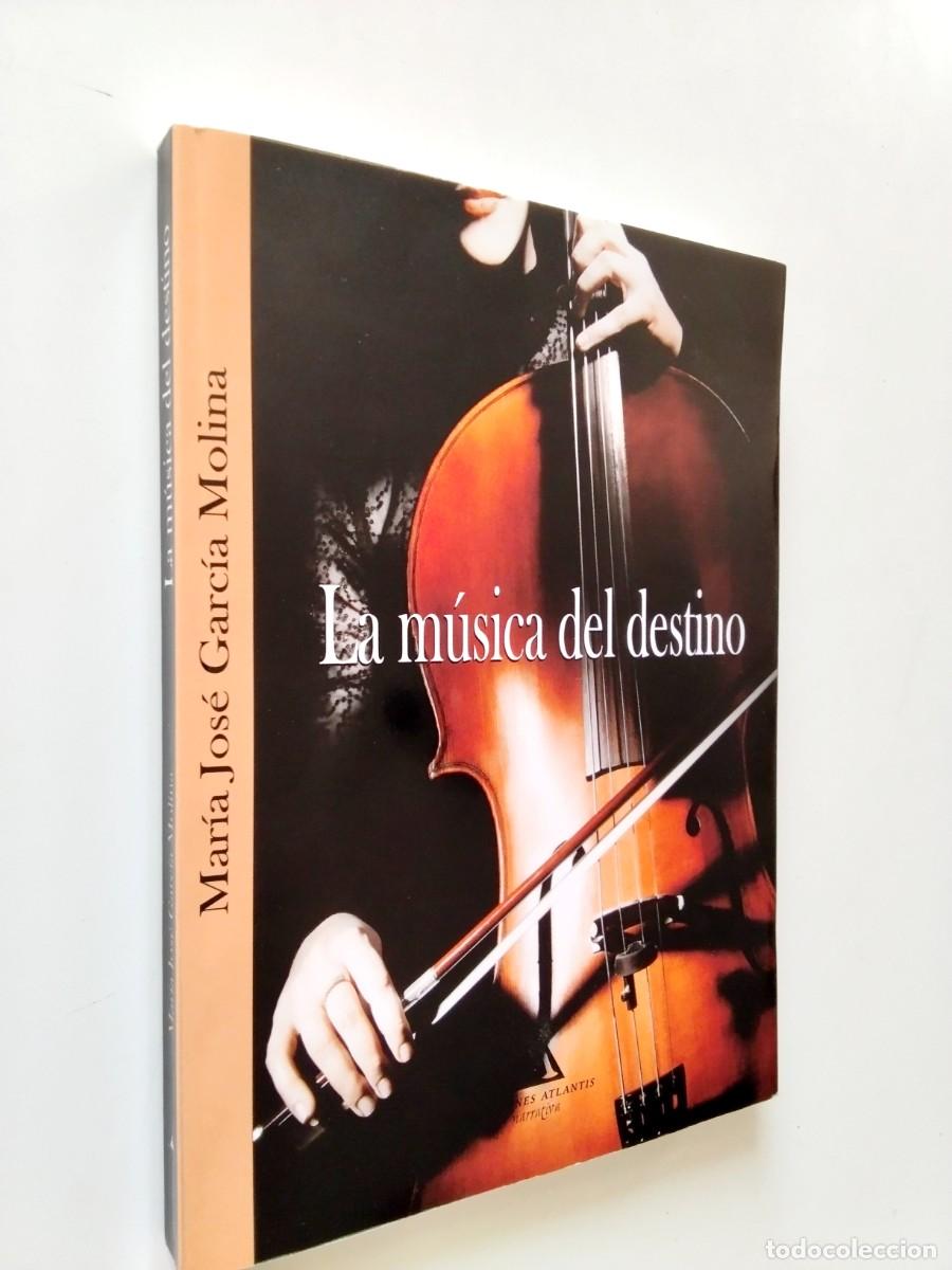 Libros: Mar&iacute;a Jos&eacute; Garc&iacute;a Molina - La m&uacute;sica del destino